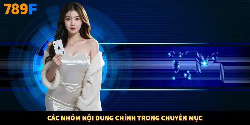 Các nhóm nội dung chính trong chuyên mục