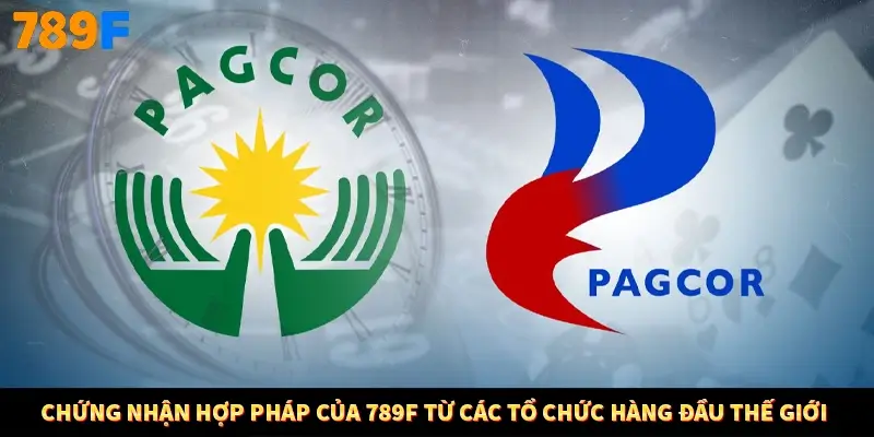 Chứng nhận hợp pháp của 789F từ các tổ chức hàng đầu thế giới Chứng nhận hợp pháp của 789F từ các tổ chức hàng đầu thế giới