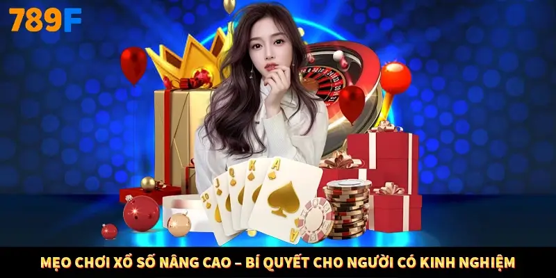 Mẹo chơi xổ số nâng cao – Bí quyết cho người có kinh nghiệm