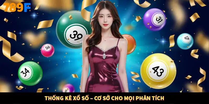 Thống kê xổ số – Cơ sở cho mọi phân tích