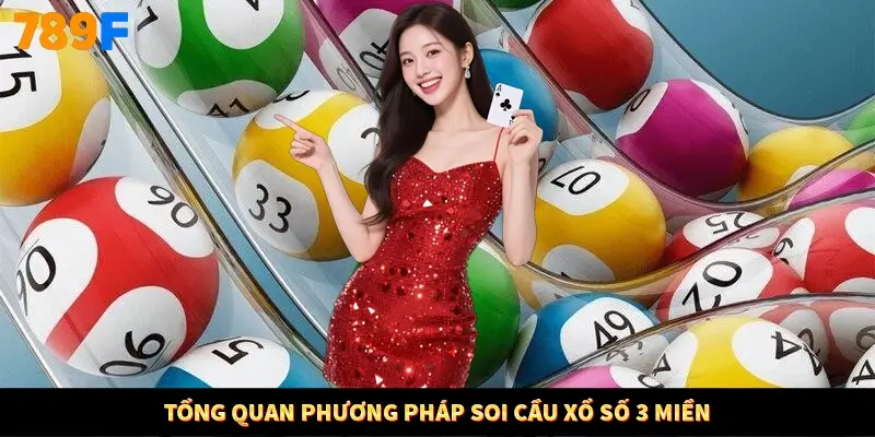 Tổng quan phương pháp soi cầu xổ số 3 miền